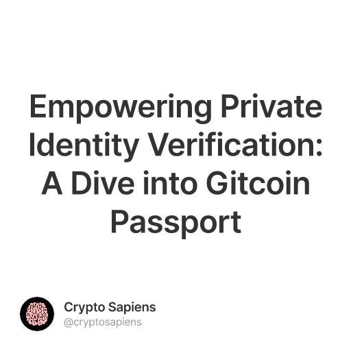 Empowering Private Identity Verification: A Dive into Gitcoin Passport 